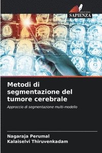 bokomslag Metodi di segmentazione del tumore cerebrale