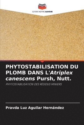 bokomslag PHYTOSTABILISATION DU PLOMB DANS L'Atriplex canescens Pursh, Nutt.