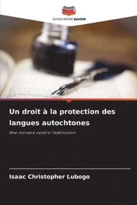 bokomslag Un droit  la protection des langues autochtones