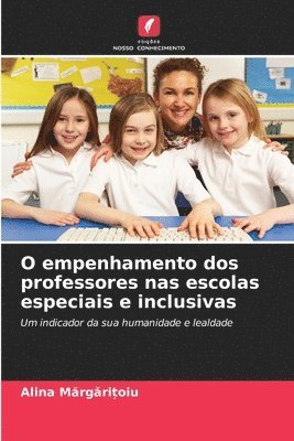 bokomslag O empenhamento dos professores nas escolas especiais e inclusivas