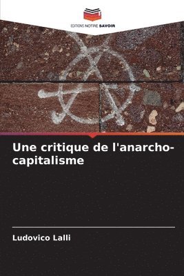 bokomslag Une critique de l'anarcho-capitalisme