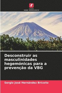 bokomslag Desconstruir as masculinidades hegemnicas para a preveno da VBG