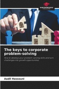 bokomslag The keys to corporate problem-solving