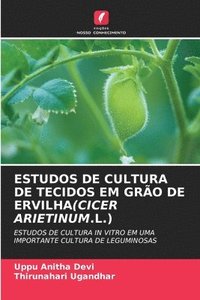 bokomslag Estudos de Cultura de Tecidos Em Gro de Ervilha(cicer Arietinum.L.)