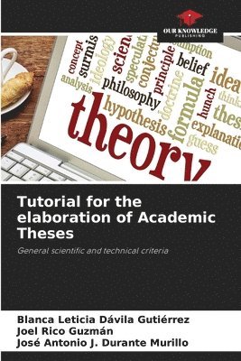 Tutorial for the elaboration of Academic Theses 1