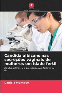 bokomslag Candida albicans nas secrees vaginais de mulheres em idade frtil