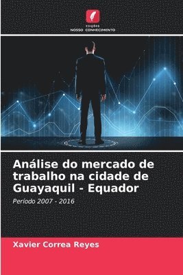 Anlise do mercado de trabalho na cidade de Guayaquil - Equador 1