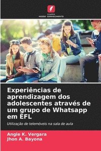 bokomslag Experincias de aprendizagem dos adolescentes atravs de um grupo de Whatsapp em EFL