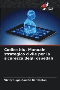 bokomslag Codice blu, Manuale strategico civile per la sicurezza degli ospedali