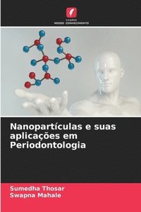 bokomslag Nanopartculas e suas aplicaes em Periodontologia