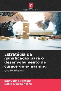 bokomslag Estratgia de gamificao para o desenvolvimento de cursos de e-learning