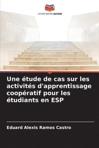bokomslag Une tude de cas sur les activits d'apprentissage coopratif pour les tudiants en ESP