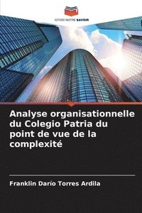 bokomslag Analyse organisationnelle du Colegio Patria du point de vue de la complexit