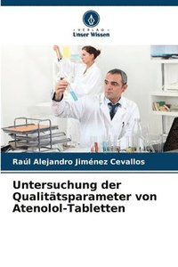 bokomslag Untersuchung der Qualittsparameter von Atenolol-Tabletten