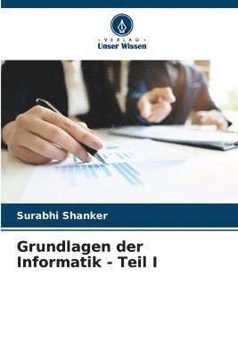 Grundlagen der Informatik - Teil I 1