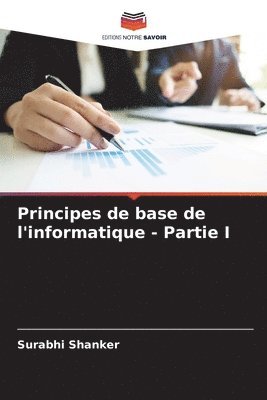 bokomslag Principes de base de l'informatique - Partie I