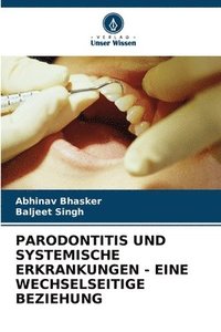 bokomslag Parodontitis Und Systemische Erkrankungen - Eine Wechselseitige Beziehung