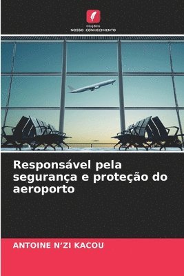 bokomslag Responsvel pela segurana e proteo do aeroporto