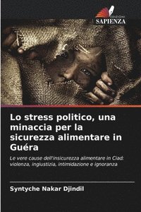 bokomslag Lo stress politico, una minaccia per la sicurezza alimentare in Gura