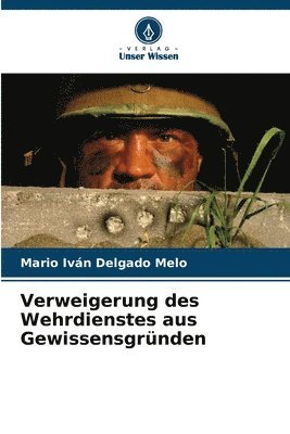 Verweigerung des Wehrdienstes aus Gewissensgrnden 1