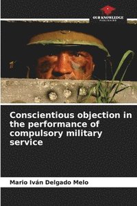 bokomslag Conscientious objection in the performance of compulsory military service