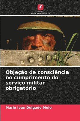 bokomslag Objeo de conscincia no cumprimento do servio militar obrigatrio