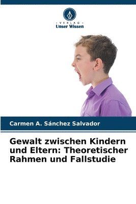 Gewalt zwischen Kindern und Eltern 1