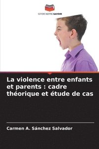 bokomslag La violence entre enfants et parents