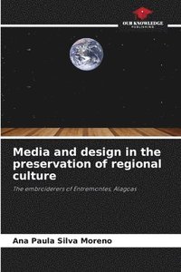bokomslag Media and design in the preservation of regional culture