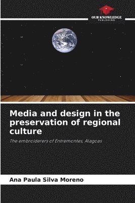 Media and design in the preservation of regional culture 1