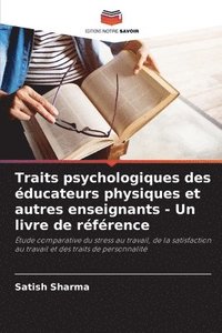 bokomslag Traits psychologiques des ducateurs physiques et autres enseignants - Un livre de rfrence