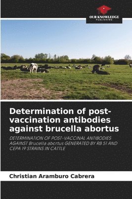 Determination of post-vaccination antibodies against brucella abortus 1