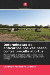 bokomslag Determinacao de anticorpos pos-vacinacao contra brucella abortus