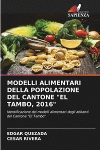 bokomslag Modelli Alimentari Della Popolazione del Cantone &quot;El Tambo, 2016&quot;