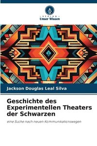 bokomslag Geschichte des Experimentellen Theaters der Schwarzen