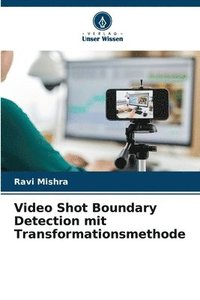 bokomslag Video Shot Boundary Detection mit Transformationsmethode