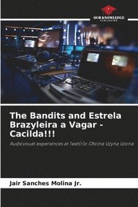 bokomslag The Bandits and Estrela Brazyleira a Vagar - Cacilda!!!