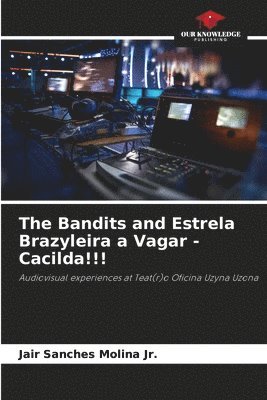 bokomslag The Bandits and Estrela Brazyleira a Vagar - Cacilda!!!