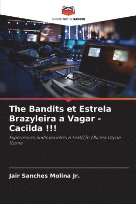 bokomslag The Bandits et Estrela Brazyleira a Vagar - Cacilda !!!