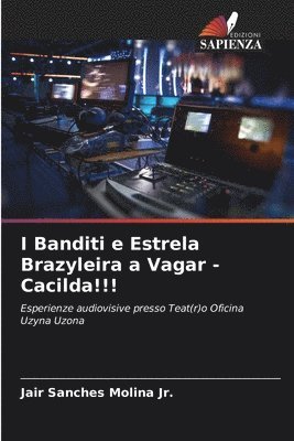 bokomslag I Banditi e Estrela Brazyleira a Vagar - Cacilda!!!