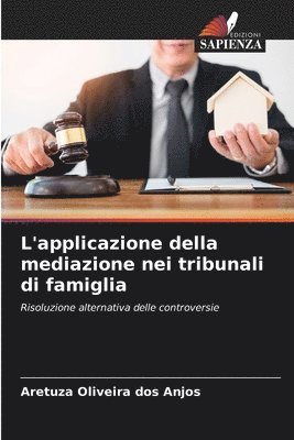 L'applicazione della mediazione nei tribunali di famiglia 1