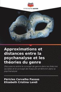 bokomslag Approximations et distances entre la psychanalyse et les thories du genre