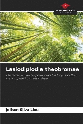 bokomslag Lasiodiplodia theobromae