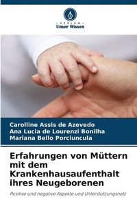 bokomslag Erfahrungen von Mttern mit dem Krankenhausaufenthalt ihres Neugeborenen