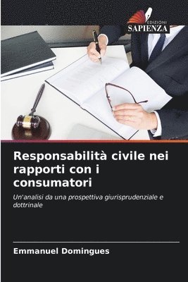 Responsabilit civile nei rapporti con i consumatori 1