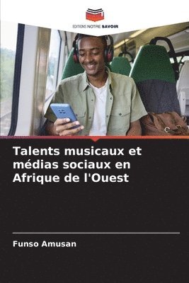 Talents musicaux et mdias sociaux en Afrique de l'Ouest 1