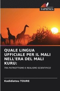 bokomslag Quale Lingua Ufficiale Per Il Mali Nell'era del Mali Kuru