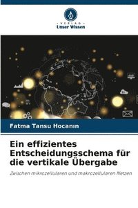 bokomslag Ein effizientes Entscheidungsschema fr die vertikale bergabe