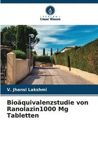 bokomslag Bioquivalenzstudie von Ranolazin1000 Mg Tabletten
