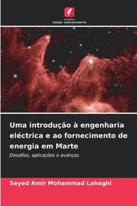 bokomslag Uma introduo  engenharia elctrica e ao fornecimento de energia em Marte